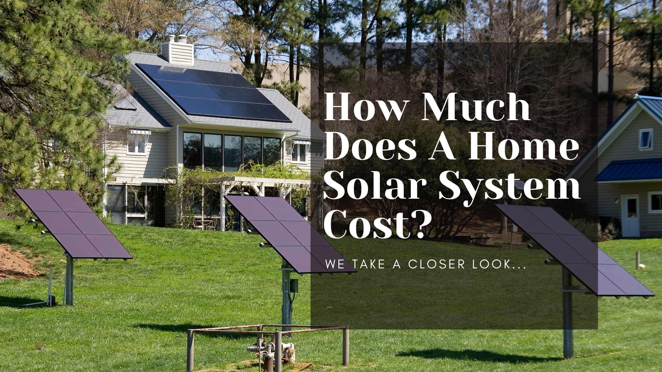 How Much Does A Home Solar System Cost